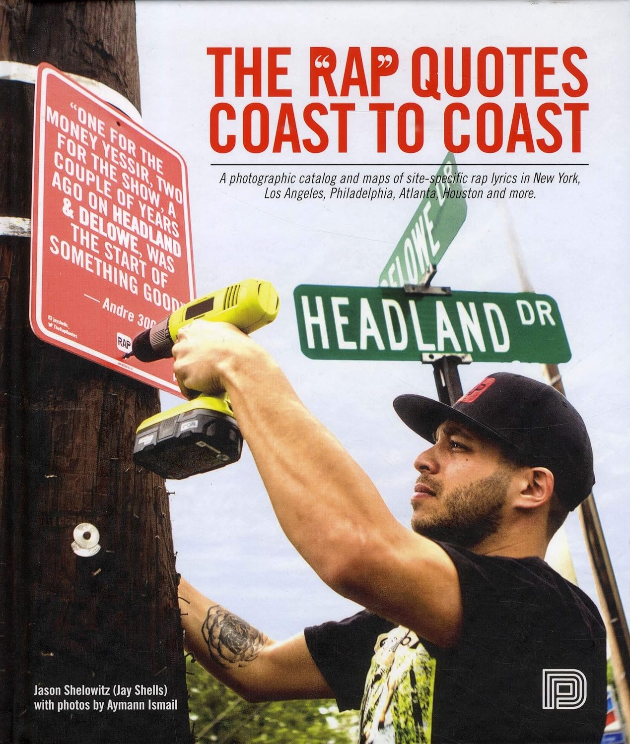 The Rap Quotes Coast to Coast A Photographic Catalog and Maps of Site