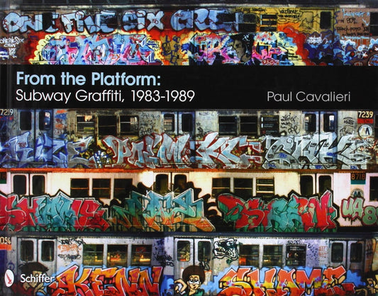 From the Platform: Subway Graffiti, 1983 - 1989
