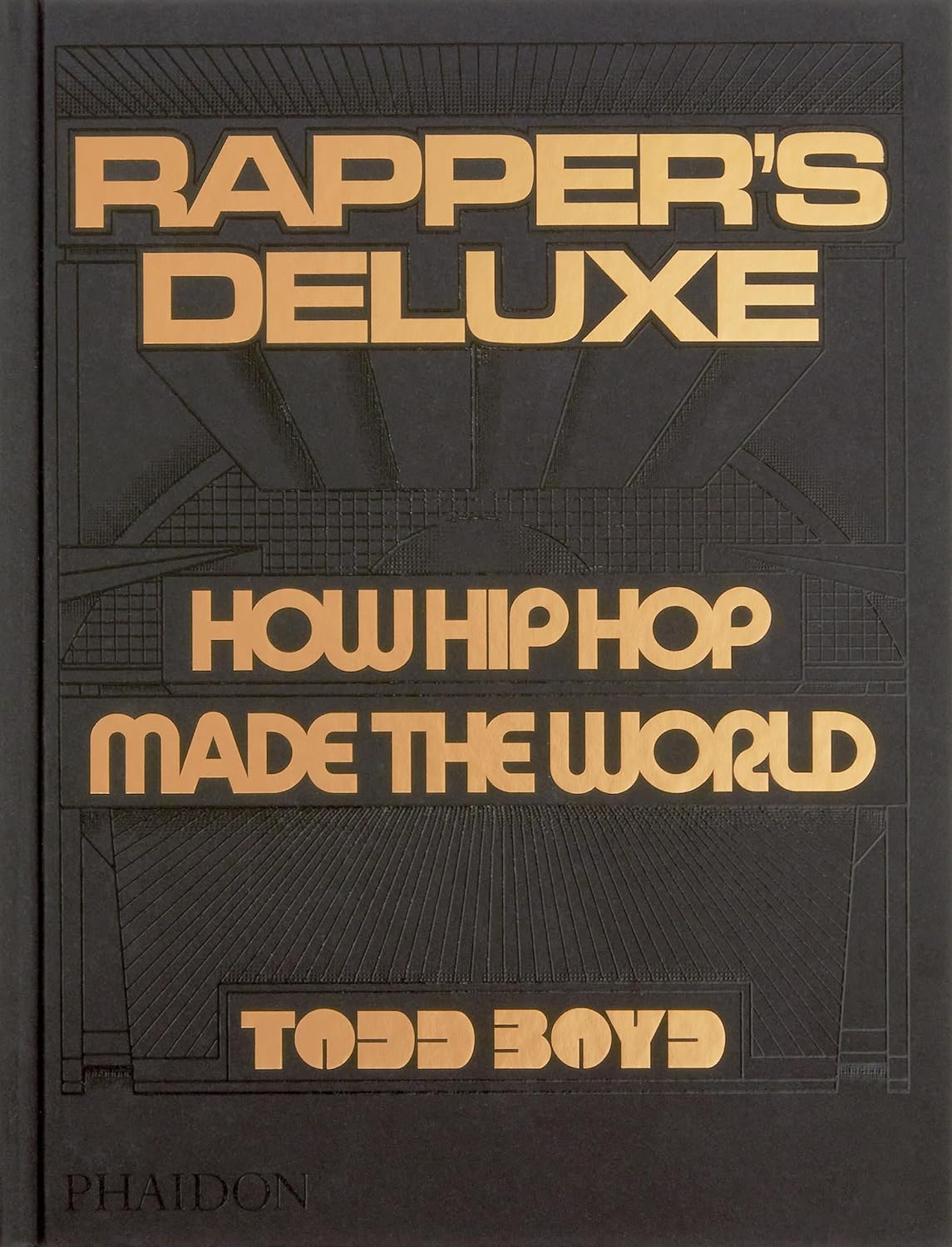 Rapper's Deluxe: How Hip Hop Made The World