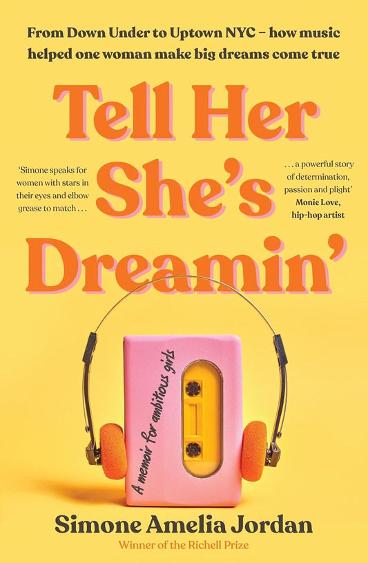 Tell Her She's Dreamin': A memoir for ambitious girls